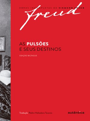 cover image of As pulsões e seus destinos – Edição bilíngue